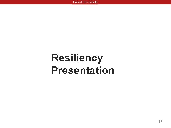 Resiliency Presentation 18 Resiliency Presentation 18