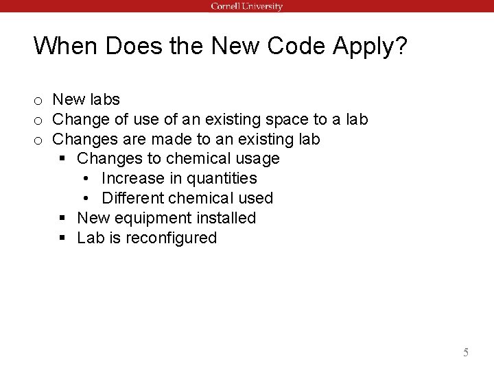 When Does the New Code Apply? o New labs o Change of use of When Does the New Code Apply? o New labs o Change of use of