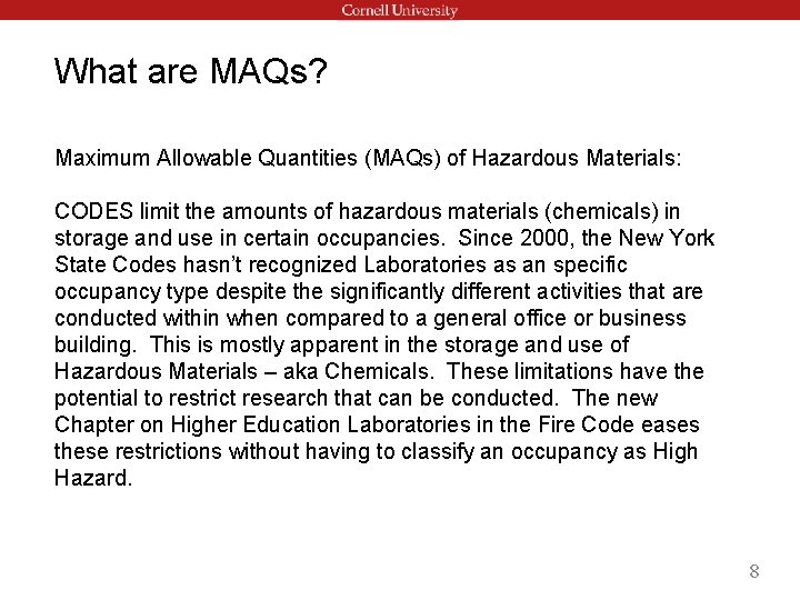 What are MAQs? Maximum Allowable Quantities (MAQs) of Hazardous Materials: CODES limit the amounts What are MAQs? Maximum Allowable Quantities (MAQs) of Hazardous Materials: CODES limit the amounts