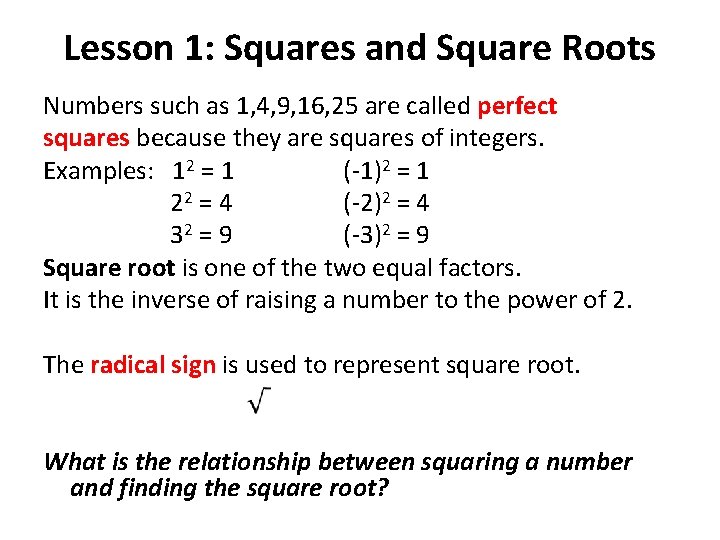 Lesson 1: Squares and Square Roots Numbers such as 1, 4, 9, 16, 25