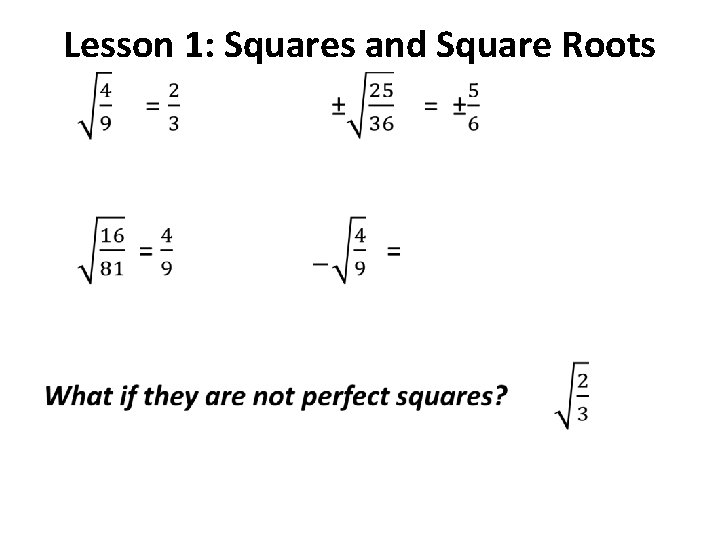 Lesson 1: Squares and Square Roots • 