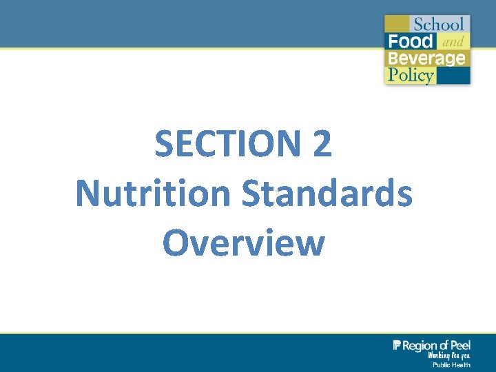 SECTION 2 Nutrition Standards Overview 