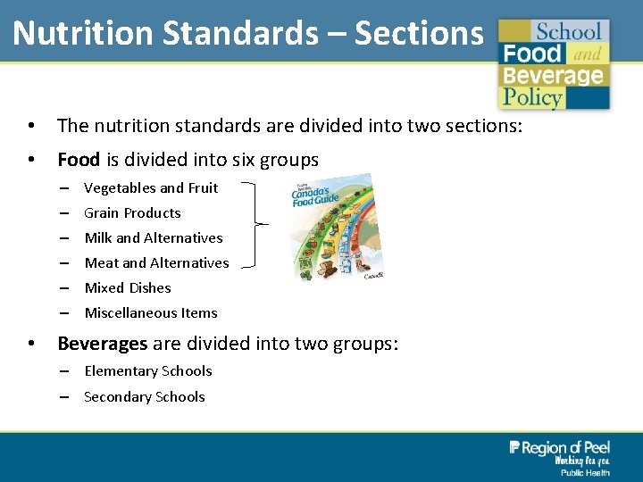 Nutrition Standards – Sections • The nutrition standards are divided into two sections: •