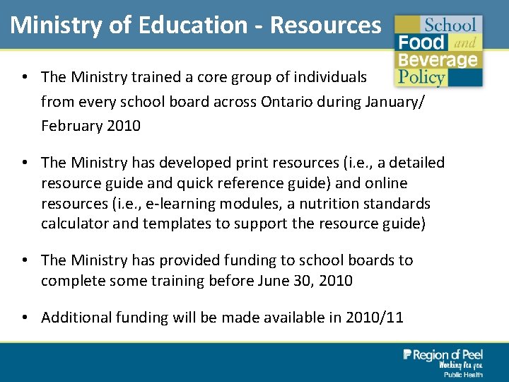 Ministry of Education - Resources • The Ministry trained a core group of individuals