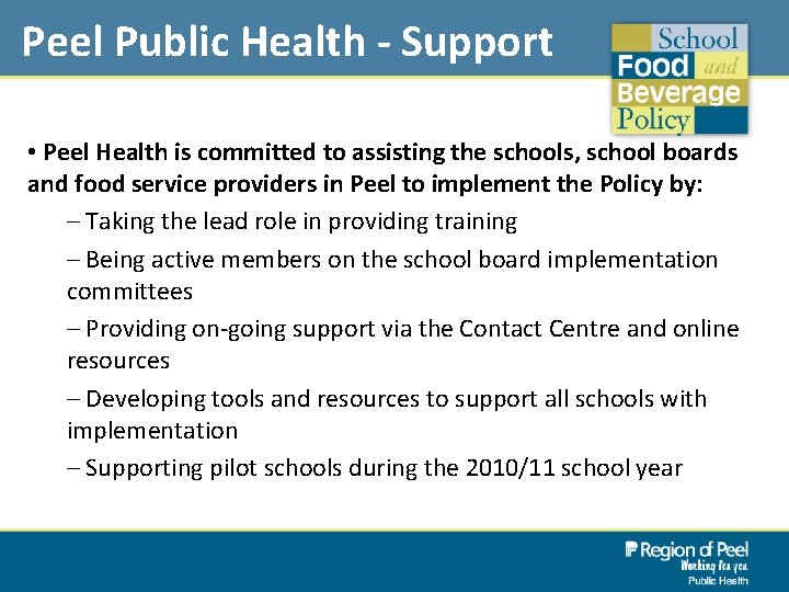 Peel Public Health - Support • Peel Health is committed to assisting the schools,