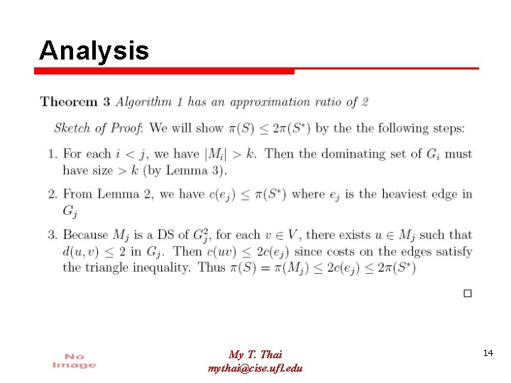 Analysis My T. Thai mythai@cise. ufl. edu 14 