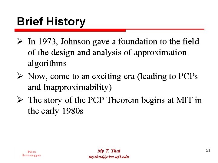Brief History Ø In 1973, Johnson gave a foundation to the field of the