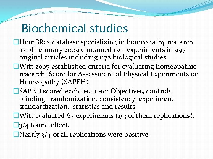 Biochemical studies �Hom. BRex database specializing in homeopathy research as of February 2009 contained