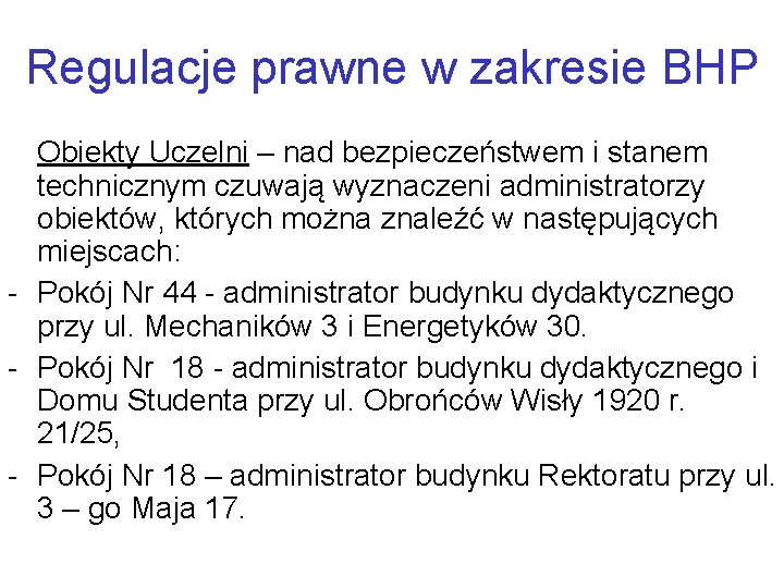 Regulacje prawne w zakresie BHP Obiekty Uczelni – nad bezpieczeństwem i stanem technicznym czuwają