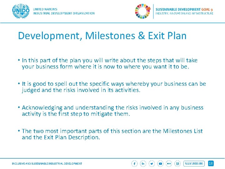 Development, Milestones & Exit Plan • In this part of the plan you will