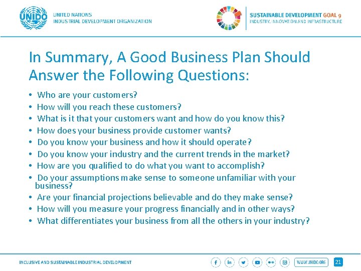In Summary, A Good Business Plan Should Answer the Following Questions: Who are your