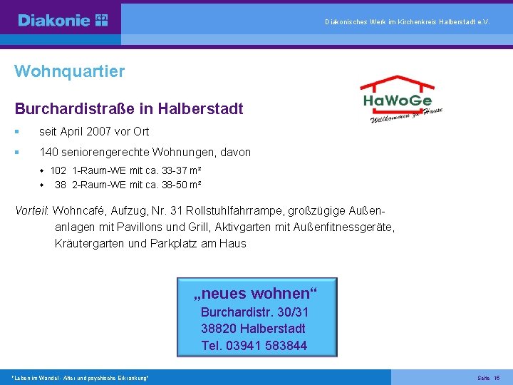 Diakonisches Werk im Kirchenkreis Halberstadt e. V. Wohnquartier Burchardistraße in Halberstadt seit April 2007