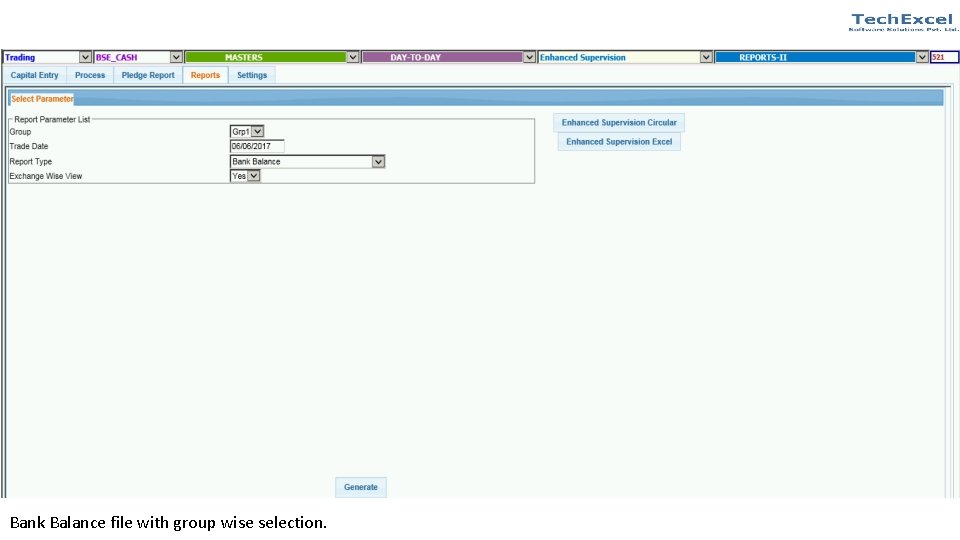 Bank Balance file with group wise selection. 