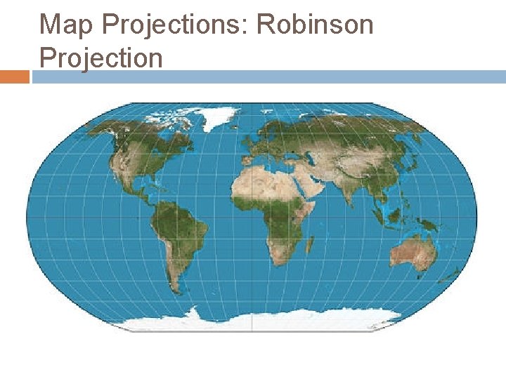 Map Projections: Robinson Projection 