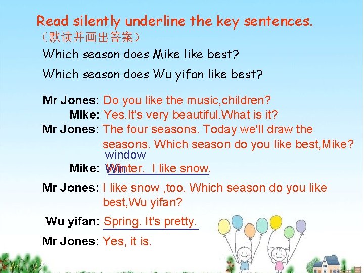 Read silently underline the key sentences. （默读并画出答案） Which season does Mike like best? Which