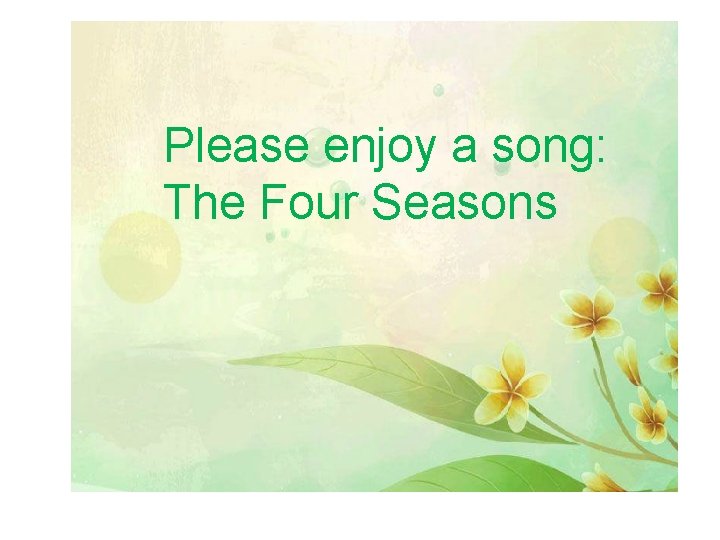 Please enjoy a song: The Four Seasons 