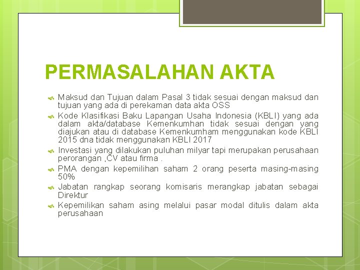 PERMASALAHAN AKTA Maksud dan Tujuan dalam Pasal 3 tidak sesuai dengan maksud dan tujuan