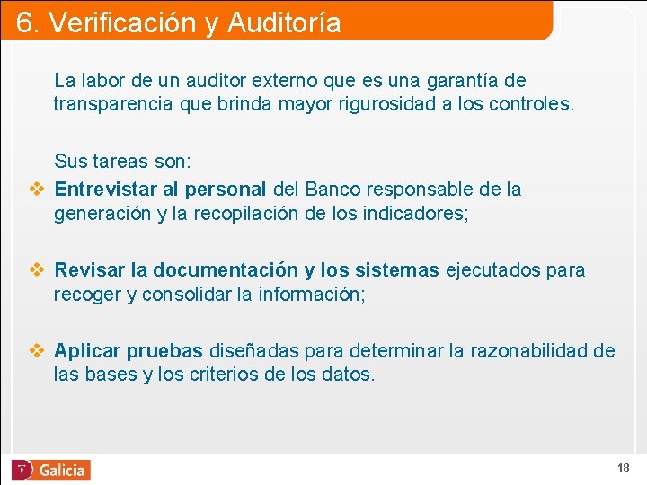 6. Verificación y Auditoría La labor de un auditor externo que es una garantía