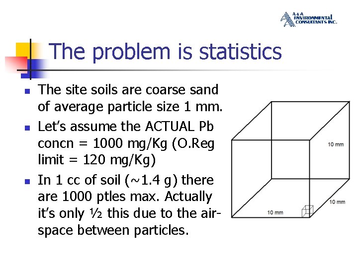 The problem is statistics n n n The site soils are coarse sand of