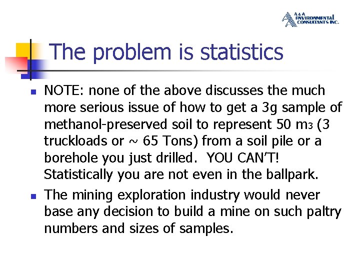 The problem is statistics n n NOTE: none of the above discusses the much