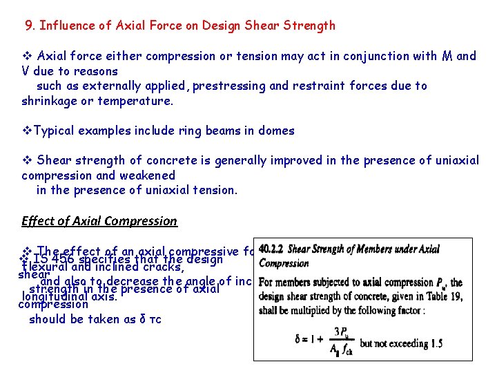 9. Influence of Axial Force on Design Shear Strength v Axial force either compression