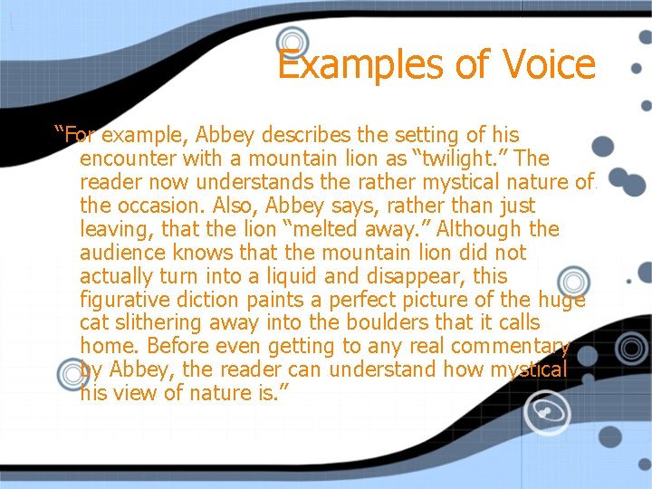 Examples of Voice “For example, Abbey describes the setting of his encounter with a