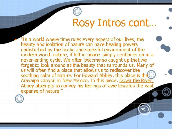 Rosy Intros cont… • “In a world where time rules every aspect of our