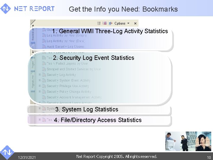 Get the Info you Need: Bookmarks 1. General WMI Three-Log Activity Statistics 2. Security