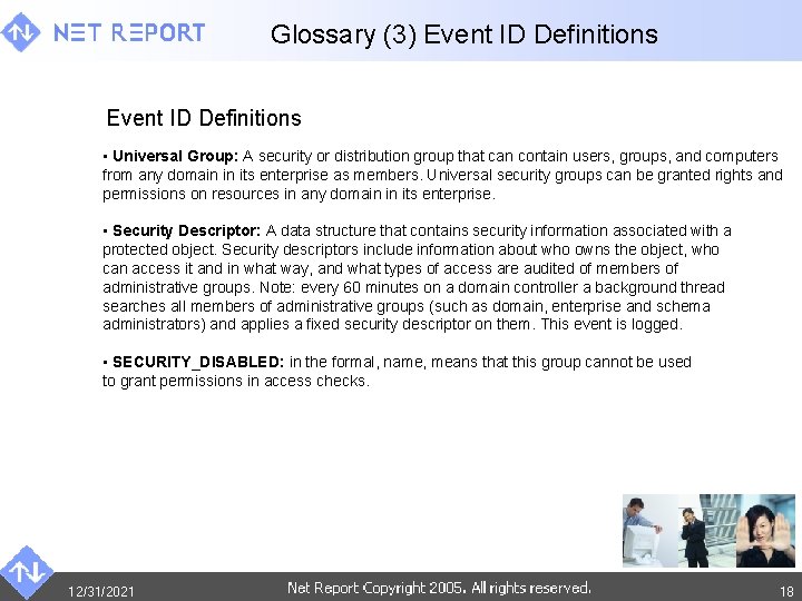 Glossary (3) Event ID Definitions • Universal Group: A security or distribution group that