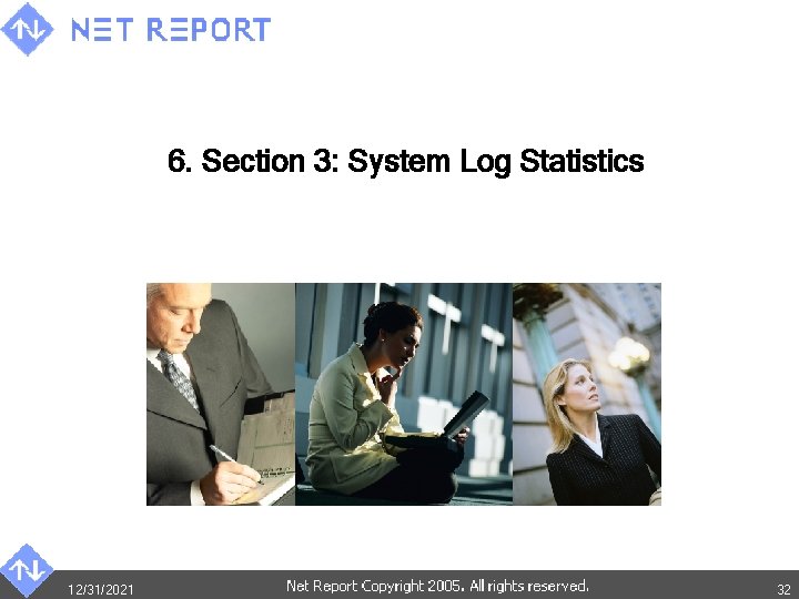 6. Section 3: System Log Statistics 12/31/2021 32 