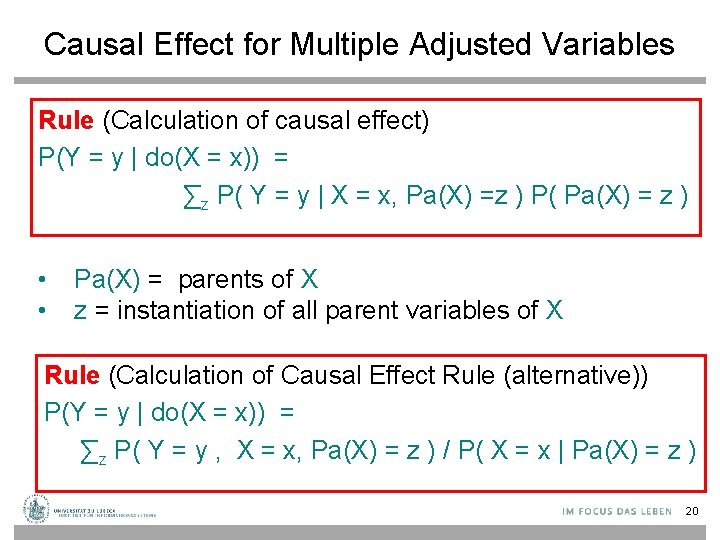 Causal Effect for Multiple Adjusted Variables Rule (Calculation of causal effect) P(Y = y