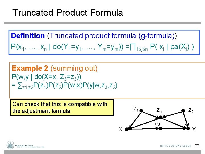 Truncated Product Formula Definition (Truncated product formula (g-formula)) P(x 1, …, xn | do(Y