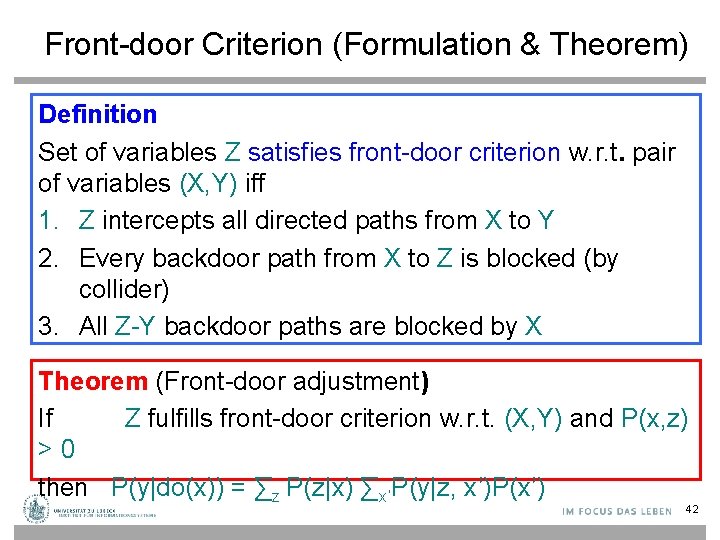 Front-door Criterion (Formulation & Theorem) Definition Set of variables Z satisfies front-door criterion w.