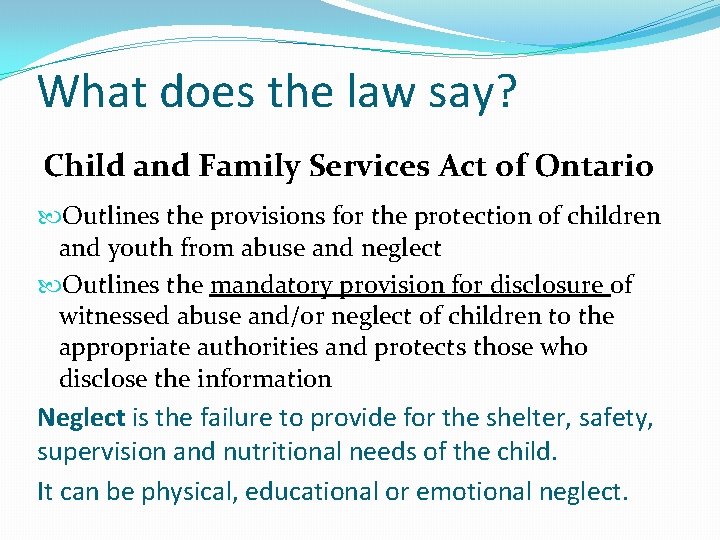 What does the law say? Child and Family Services Act of Ontario Outlines the