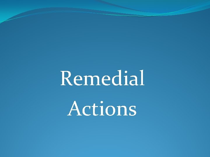 Remedial Actions 