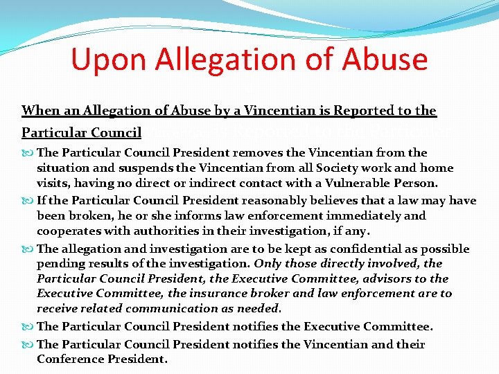 Upon Allegation of Abuse d When an Allegation of Abuse by a Vincentian is