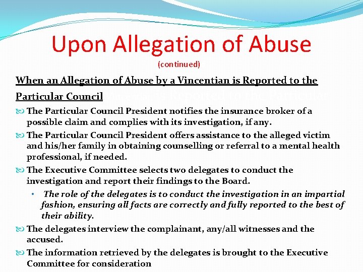 Upon Allegation of Abuse (continued)d When an Allegation of Abuse by a Vincentian is
