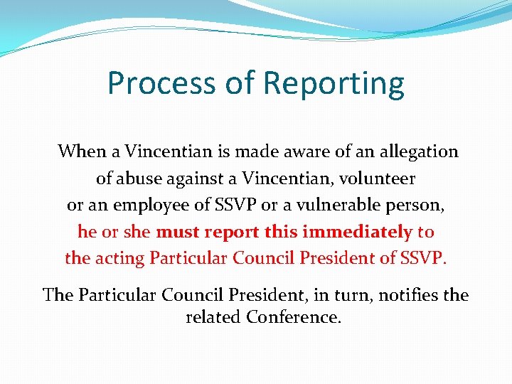 Process of Reporting When a Vincentian is made aware of an allegation of abuse