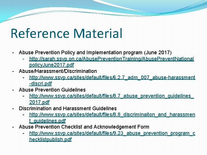 Reference Material - Abuse Prevention Policy and Implementation program (June 2017) - http: //sarah.