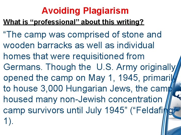 Avoiding Plagiarism What is “professional” about this writing? “The camp was comprised of stone