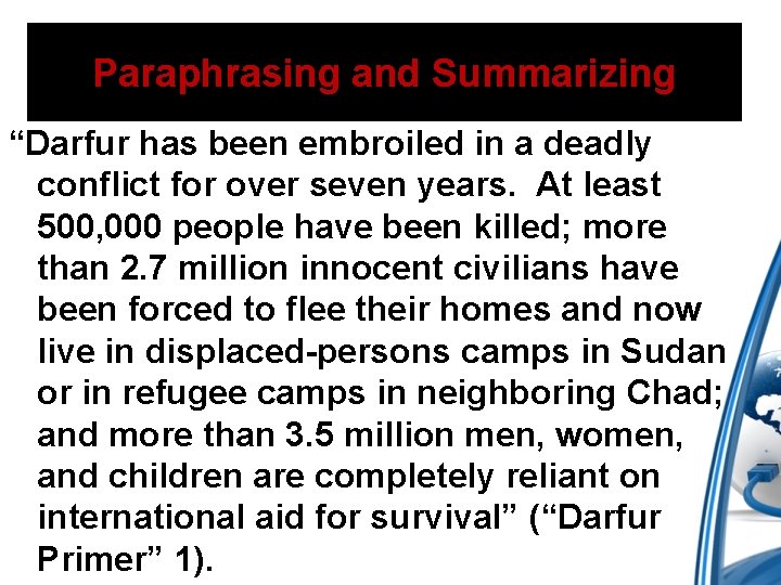 Paraphrasing and Summarizing “Darfur has been embroiled in a deadly conflict for over seven