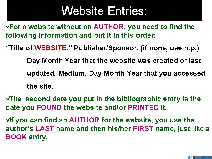 Website Entries: üFor a website without an AUTHOR, you need to find the following