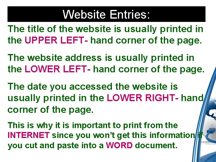 Website Entries: The title of the website is usually printed in the UPPER LEFT-