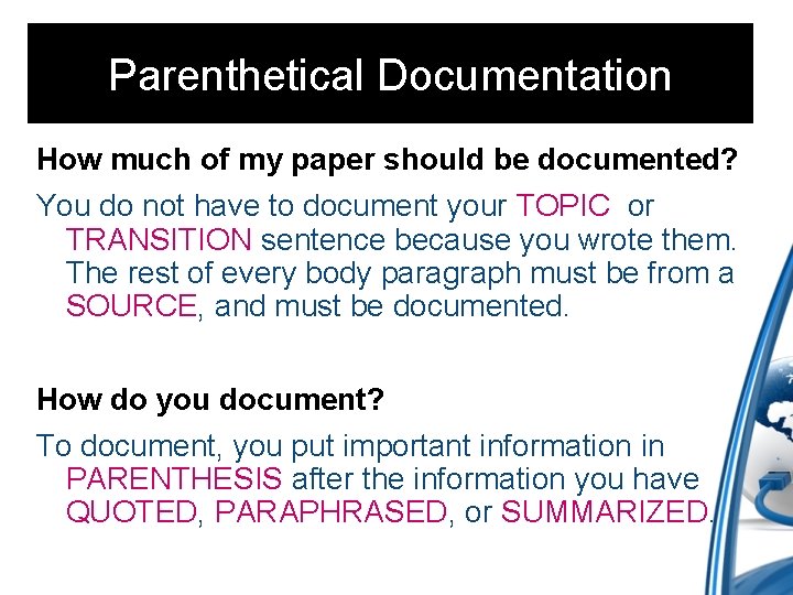 Parenthetical Documentation How much of my paper should be documented? You do not have