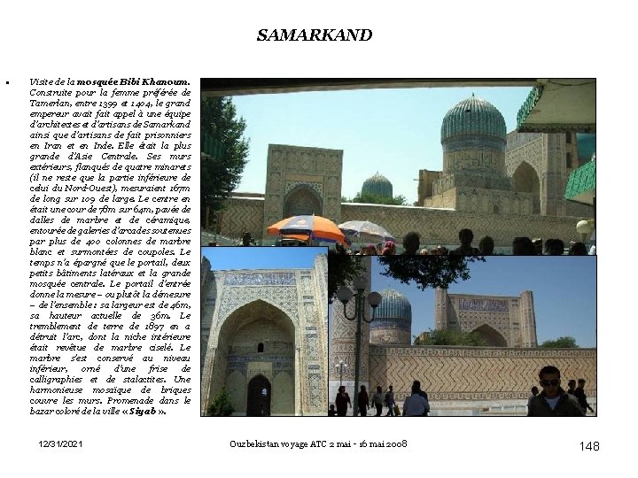 SAMARKAND • Visite de la mosquée Bibi Khanoum. Construite pour la femme préférée de