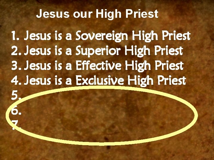 Jesus our High Priest 1. Jesus is a Sovereign High Priest 2. Jesus is