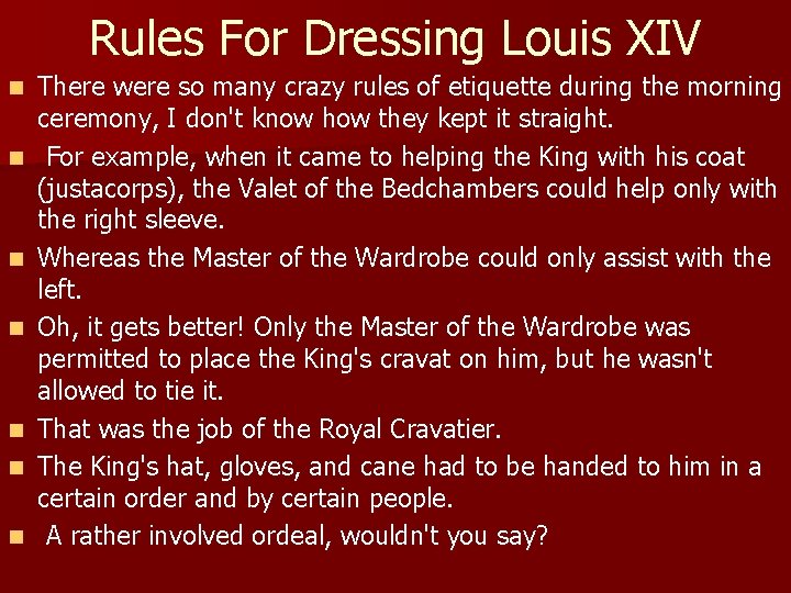 Rules For Dressing Louis XIV n n n n There were so many crazy