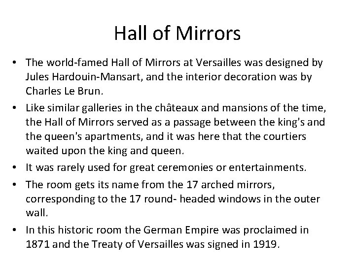 Hall of Mirrors • The world-famed Hall of Mirrors at Versailles was designed by