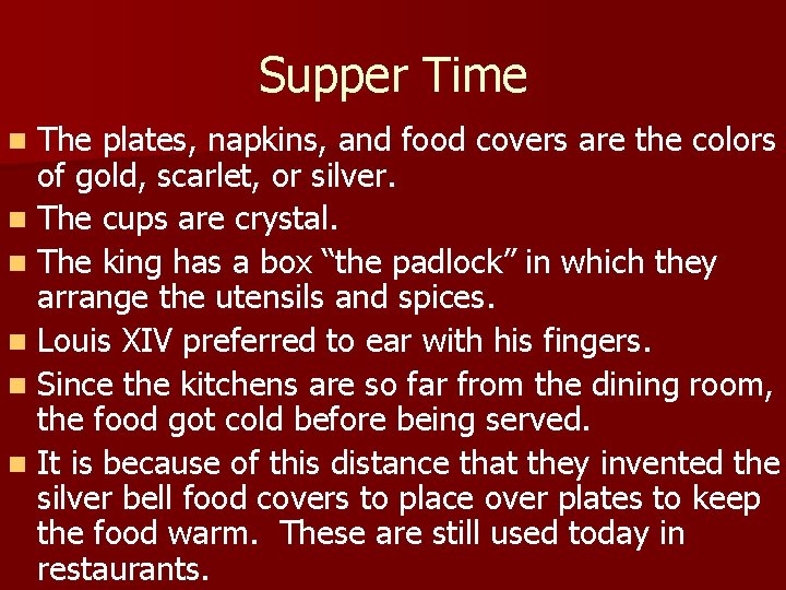 Supper Time The plates, napkins, and food covers are the colors of gold, scarlet,