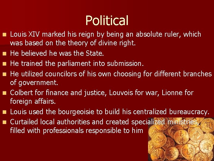 Political n n n n Louis XIV marked his reign by being an absolute